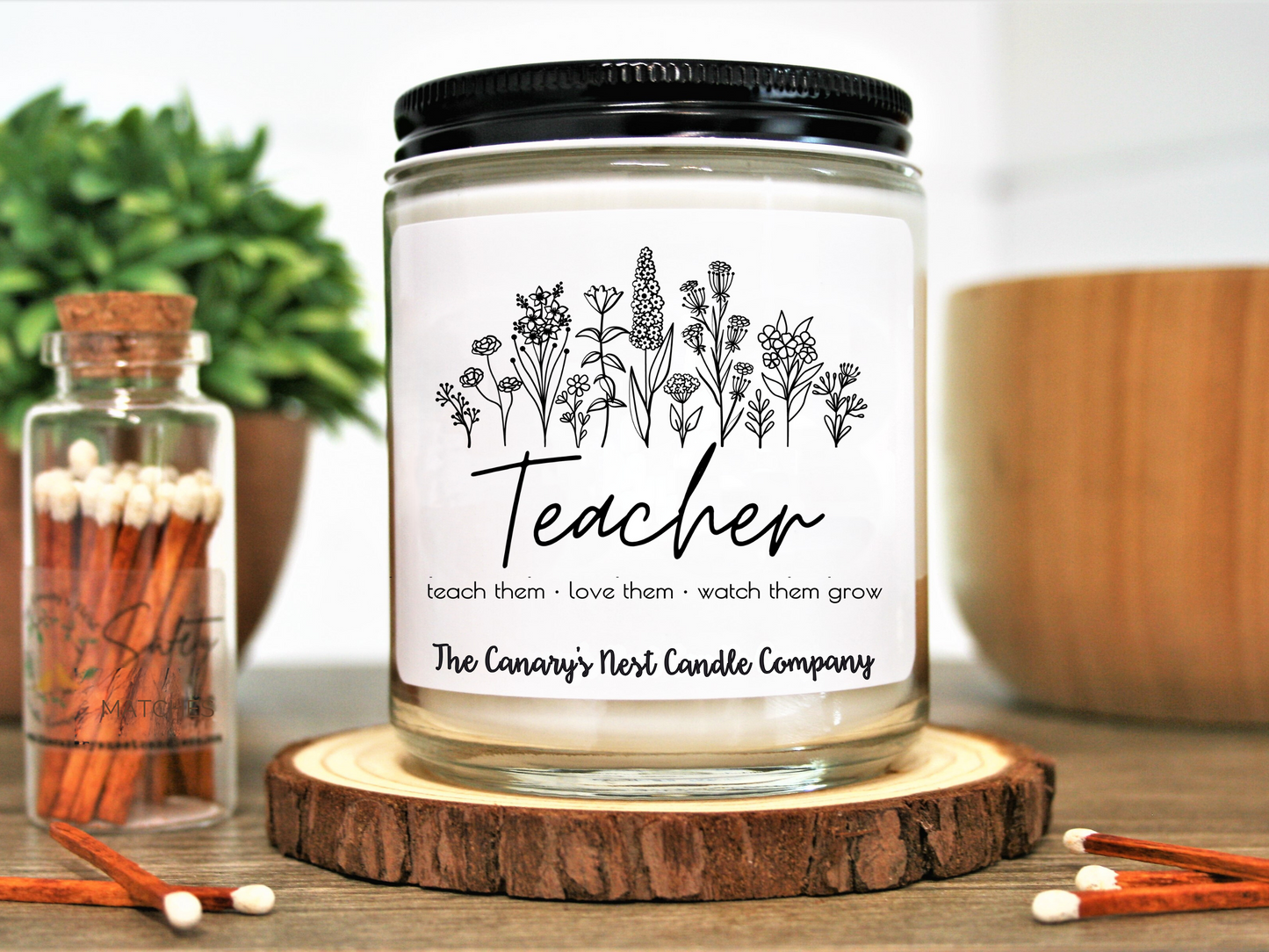 Teach Them, Love Them, Watch Them Grow Candle