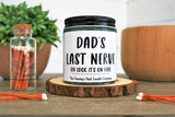 Dad's Last Nerve Candle, Choose Your Scent/Size