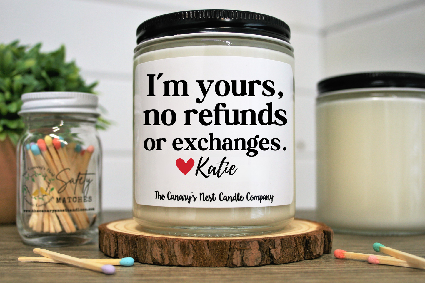 I'm Yours, No Refunds or Exchanges Personalized Candle