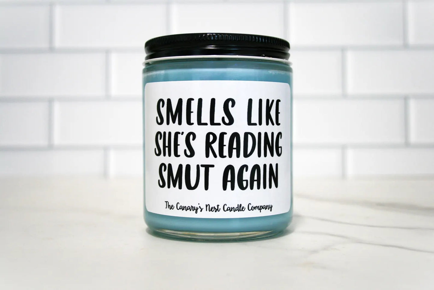 Smells Like She's Reading Smut Again Candle
