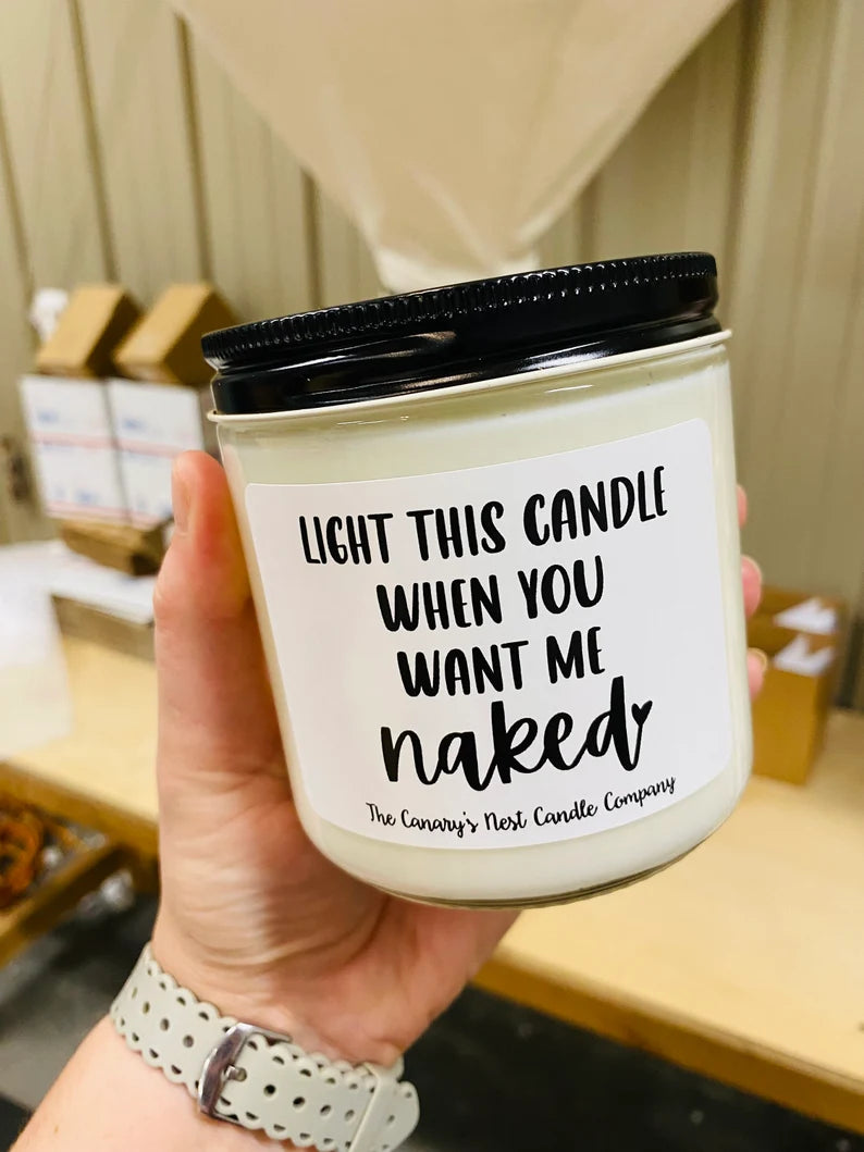 Light This Candle When You Want Me Naked